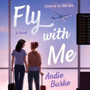 Fly with Me, Andie Burke