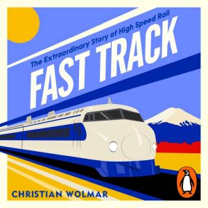 Fast Track, Christian Wolmar