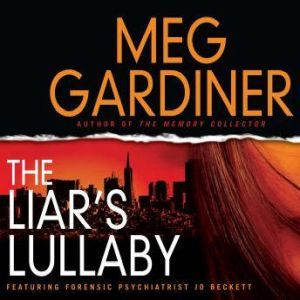 The Liars Lullaby, Meg Gardiner