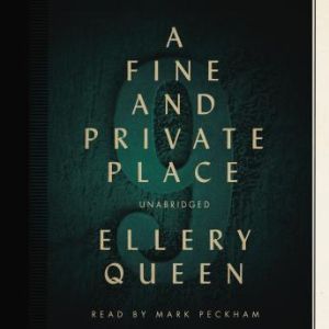 A Fine and Private Place, Ellery Queen