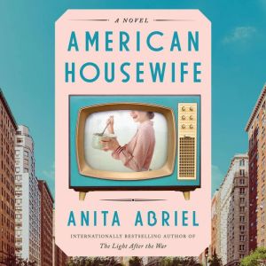 American Housewife, Anita Abriel