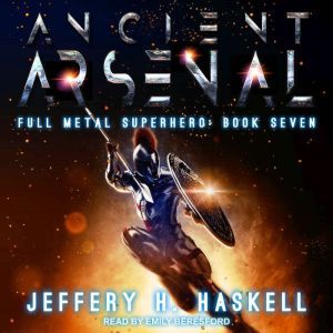 Ancient Arsenal, Jeffery H. Haskell