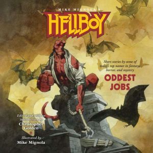 Hellboy Oddest Jobs, Author Various