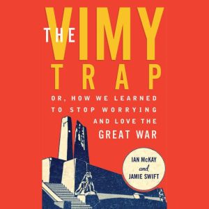 The Vimy Trap, Ian McKay