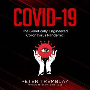 COVID19 The Genetically Engineered ..., Peter Tremblay