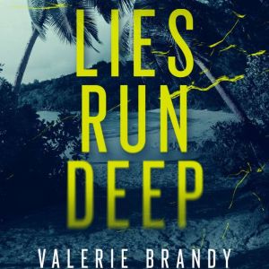 Lies Run Deep, Valerie Brandy