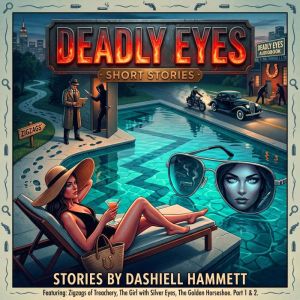 Deadly Eyes, Dashiell Hammett