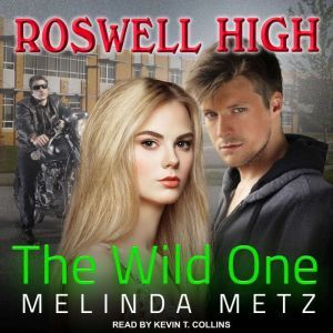 The Wild One, Melinda Metz