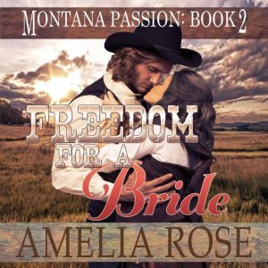 Freedom For A Bride, Amelia Rose