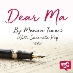 Dear Ma, Manasi Tiwari