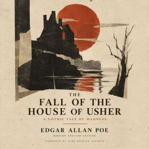The Fall of the House of Usher, Edgar Allan Poe