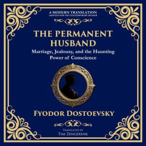 The Permanent Husband: A Gripping Tale of Betrayal, Guilt, and the Burden of the Past