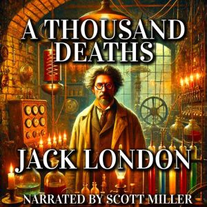 A Thousand Deaths, Jack London