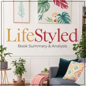 LifeStyled: Book Summary & Analysis