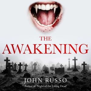 The Awakening, John A. Russo