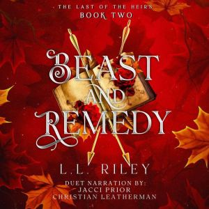 Beast and Remedy, L.L. Riley