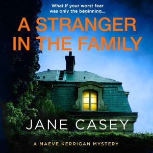 A Stranger in the Family, Jane Casey