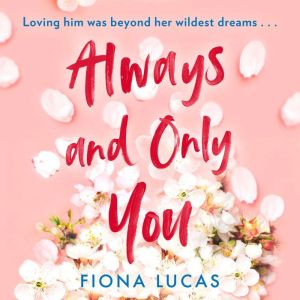 Always and Only You, Fiona Lucas