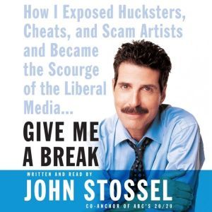 Give Me a Break, John Stossel