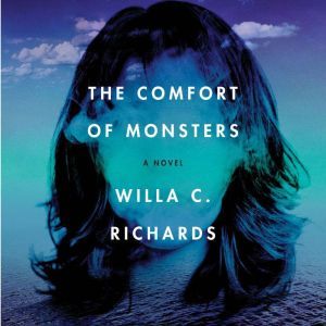 The Comfort of Monsters, Willa C. Richards