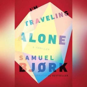 Im Traveling Alone, Samuel Bjork