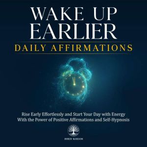 Wake Up Earlier Daily Affirmations, Inner Wisdom