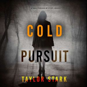 Cold Pursuit (A Carly Phoenix FBI Suspense ThrillerBook 4): Digitally narrated using a synthesized voice