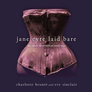 Jane Eyre Laid Bare, Eve Sinclair