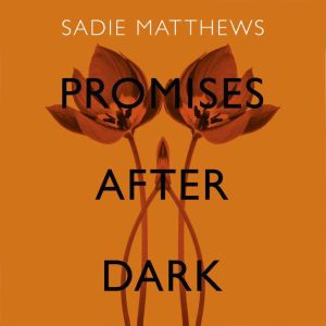 Promises After Dark After Dark Book ..., Sadie Matthews