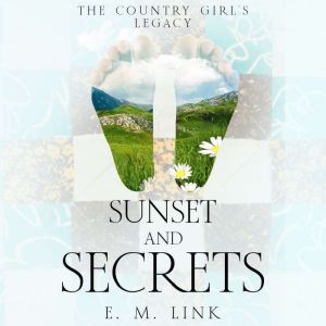 Sunset and Secrets, E. M. Link