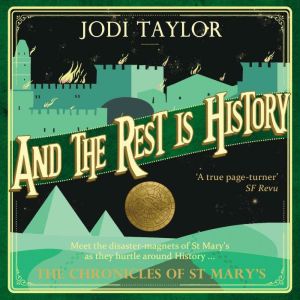 And the Rest is History, Jodi Taylor
