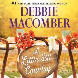 A Little Bit Country, Debbie Macomber