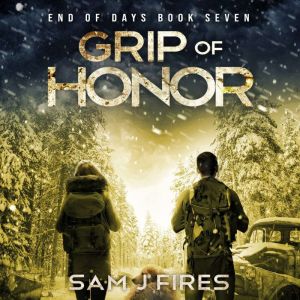 Grip of Honor, Sam J. Fires