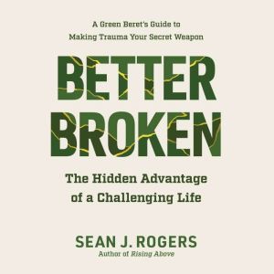 Better Broken, Sean J. Rogers