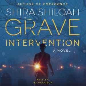 Grave Intervention, Shira Shiloah