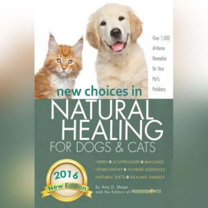 New Choices in Natural Healing for Do..., Amy Shojai