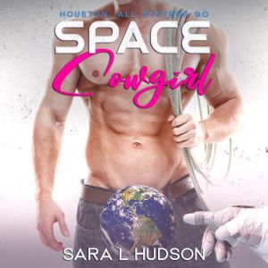 Space Cowgirl, Sara L. Hudson