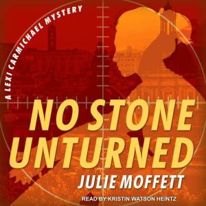 No Stone Unturned, Julie Moffett