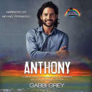 Anthony: A Single Dad of Gaynor Beach Romance