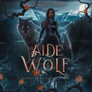 To Aide a Wolf, Jessica Cage