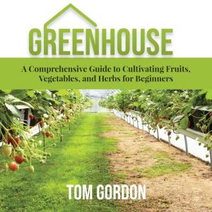 Greenhouse, Tom Gordon