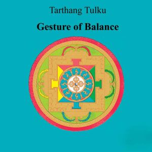 Gesture of Balance, Tarthang Tulku