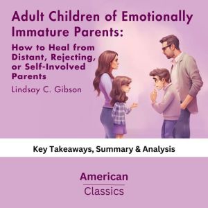 Adult Children of Emotionally Immatur..., American Classics