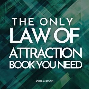 The Only Law Of Attraction Book You N..., Chris M. Brooks