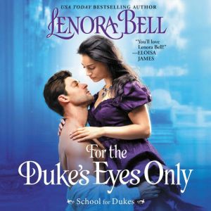 For the Dukes Eyes Only, Lenora Bell
