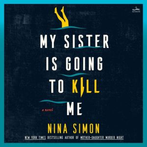 My Sister Is Going to Kill Me, Nina Simon