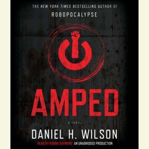 Amped, Daniel H. Wilson