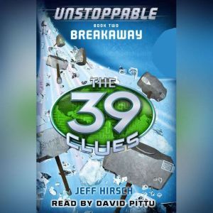 39 Clues Unstoppable, Book 2  Brea..., Jeff Hirsch
