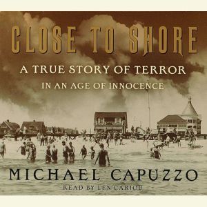 Close to Shore, Michael Capuzzo