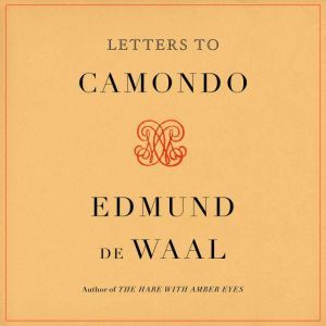 Letters to Camondo, Edmund de Waal